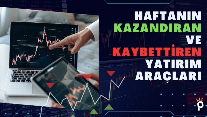 Kazandıran ve Kaybettiren Yatırım Araçları (24-28 Haziran)